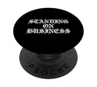 Standing on Business Police Gothique Humoristique Argot Internet PopSockets PopGrip Adhésif
