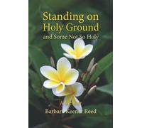 Standing On Holy Ground And Some Not So Holy