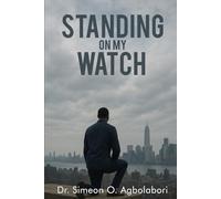 Standing on My Watch