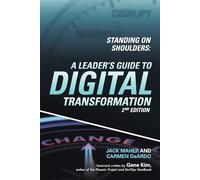 Standing on Shoulders: A Leader’s Guide to Digital Transformation