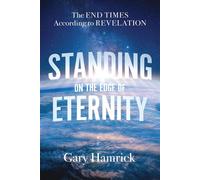 Standing on the Edge of Eternity The End Times According to Revelation - Gary Hamrick - Harvest House Publishers - ebook (ePub) - Livre