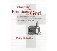 Standing on the Premises of God by Frederick E. Detwiler Fritz Detwiler (Auteur)