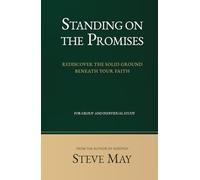 Standing On the Promises: Build Your Life on God's Everlasting Goodness