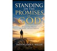 STANDING ON THE PROMISES OF GOD: 30 Days to Know What God Has Promised-and Learn to Stand on It