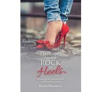 Standing On The Rock In Heels