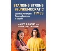 Standing Strong in Undemocratic Times: Supporting Diversity and Enhancing Democracy in Education
