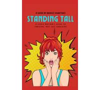 Standing Tall: A Single Mother's Guide to Thriving, Not Just Surviving