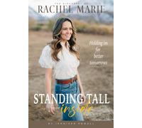 Standing Tall on the Inside: Holding on for better tomorrows