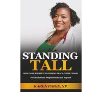Standing Tall: Self Care Journey to Finding Peace in the Chaos