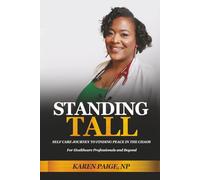 STANDING TALL: Self Care Journey To Finding Peace In The Chaos