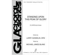 Standing Upon This Peak Of Glory / Choral Score