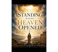 Standing Where Heaven Opened: Witnesses of the Living God