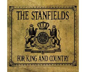 Stanfields,the - For King and Country