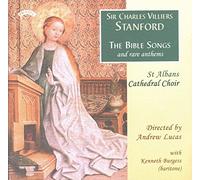 Stanford - Bible Songs & Other Rare Anthems