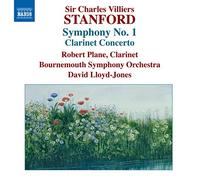 Stanford, C.V. – Symphonie N°1 – Concerto pour clarinette – NAXOS