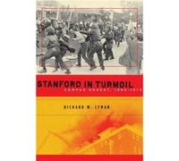 Stanford in Turmoil by Richard W. Lyman Richard Lyman (Auteur)
