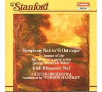 Stanford: Symphony No. 6 / Irish Rhapsody, No. 1