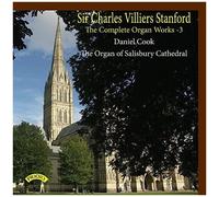 Stanford: The Complete Organ Works, Volume 3