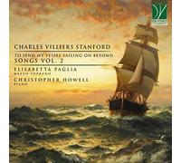Stanford : to Send My Vessel Sailing on Beyond-Mélodies Vol.2