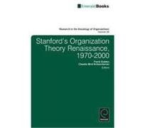 Stanford's Organization Theory Renaissance, 1970-2000