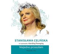 Stanisława Celinska. J'ai vécu beaucoup de choses