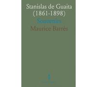 Stanislas de Guaita (1861-1898): Souvenirs