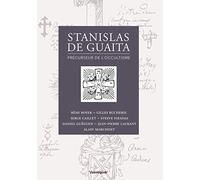 STANISLAS DE GUAITA précurseur de l'occultisme