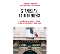 Stanislas, la loi du silence - Enquête sur la face cachée d'une institution d'excellence