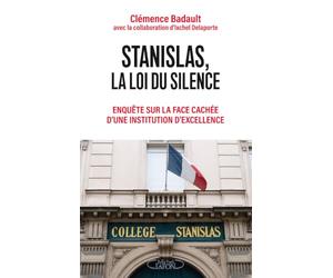 Stanislas, la loi du silence - Enquête sur la face cachée d'une institution d'excellence