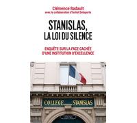 Stanislas, la loi du silence - Enquête sur la face cachée d'une institution d'excellence - Clémence Badault - Michel Lafon - ebook (ePub) - Essai