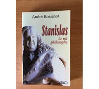 Stanislas : Le roi philosophe