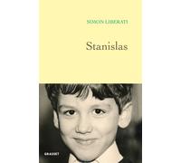 Stanislas - Simon Liberati - Grasset - broché - Récit