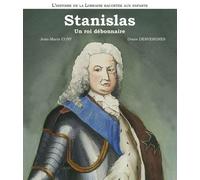 STANISLAS Un roi débonnaire - Jean-Marie Cuny - Verbe Haut Editions Du - broché - Essai