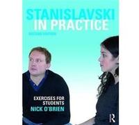 Stanislavski In Practice Nick O,brien, (Auteur)