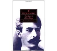 Stanislavsky on the Art of the Stage Konstantin Stanislavsky (Auteur)