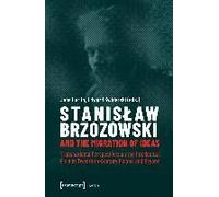 Stanislaw Brzozowski And The Migration Of Ideas