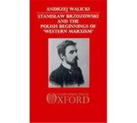Stanislaw Brzozowski and the Polish Beginnings of "Western Marxism" Andrzej Walicki (Auteur)