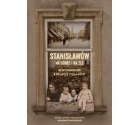 Stanislawów pour le meilleur et pour le pire