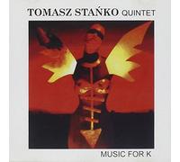 Stanko, Tomasz -Quintet- - Music for K