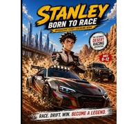 Stanley: Born to Race: Interactive Story Coloring Book for Kids Ages 8-12