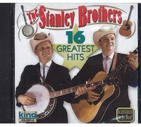 Stanley Brothers – 16 Greatest Hits – King