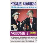 Stanley Brothers - 1983 Collectors Edition 5 [Musikkassette]