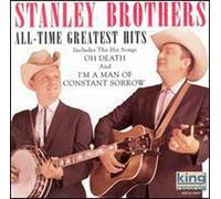 Stanley Brothers – All-Time Greatest Hits