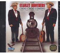 STANLEY BROTHERS - Choo Choo Coming