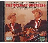 STANLEY BROTHERS - Ridin That Midnight Train