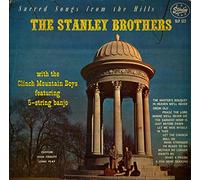 Stanley Brothers - Sacred Songs from The Hills