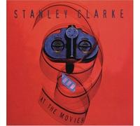 Stanley Clarke AT THE MOVIES (CD) Album