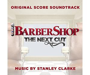 Stanley Clarke - Barbershop: the Next Cut (Original Score Soundtrack)