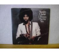 STANLEY CLARKE - STANLEY CLARKE - I WANNA PLAY FOR YOU 2xLP (12576)