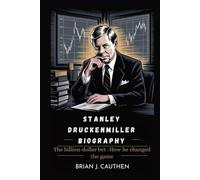 STANLEY DRUCKENMILLER BIOGRAPHY: The billion-dollar bet -How he changed the game